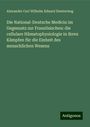 Alexander Carl Wilhelm Eduard Diesterweg: Die National-Deutsche Medicin im Gegensatz zur Französischen: die cellulare Hämatophysiologie in ihren Kämpfen für die Einheit des menschlichen Wesens, Buch