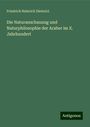 Friedrich Heinrich Dieterici: Die Naturanschauung und Naturphilosophie der Araber im X. Jahrhundert, Buch