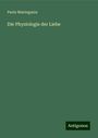 Paolo Mantegazza: Die Physiologie der Liebe, Buch