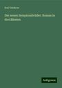 Karl Gutzkow: Die neuen Serapionsbrüder: Roman in drei Bänden, Buch