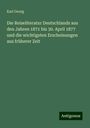 Karl Georg: Die Reiseliteratur Deutschlands aus den Jahren 1871 bis 30. April 1877 und die wichtigsten Erscheinungen aus früherer Zeit, Buch