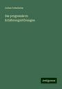 Julius Cohnheim: Die progressievn Ernährungsstörungen, Buch