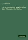 F. C. Oppenhoff: Die Rechtssprechung des Königlichen Ober-Tribunals in Straf-Sachen, Buch