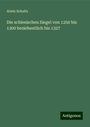 Alwin Schultz: Die schlesischen Siegel von 1250 bis 1300 beziehentlich bis 1327, Buch