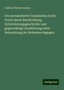 Charles Thieme Liernur: Die pneumatische Canalisation in der Praxis deren Beschreibung, Entwickelungsgeschichte und gegenwärtige Ausdehnung nebst Beleuchtung der Bedenken dagegen, Buch