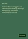 Max Jähns: Die Schlacht von Königgrätz zum zehnjährigen Gedenktage des Sieges, auf Grund der gesammten einschläglichen Literatur, Buch