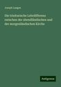 Joseph Langen: Die trinitarische Lehrdifferenz zwischen der abendländischen und der morgenländischen Kirche, Buch