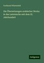 Ferdinand Wüstenfeld: Die Übersetzungen arabischer Werke in das Lateinische seit dem XI. Jahrhundert, Buch