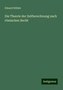 Eduard Hölder: Die Theorie der Zeitberechnung nach römischen Recht, Buch