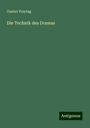 Gustav Freytag: Die Technik des Dramas, Buch