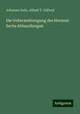 Johannes Seitz: Die Ueberanstrengung des Herzens: Sechs Abhandlungen, Buch