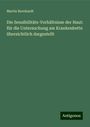 Martin Bernhardt: Die Sensibilitäts-Verhältnisse der Haut: für die Untersuchung am Krankenbette übersichtlich dargestellt, Buch