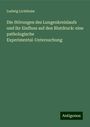 Ludwig Lichtheim: Die Störungen des Lungenkreislaufs und ihr Einfluss auf den Blutdruck: eine pathologische Experimental-Untersuchung, Buch