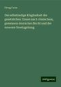 Georg Carus: Die selbständige Klagbarkeit der gesetzlichen Zinsen nach römischem, gemeinem deutschen Recht und der neueren Gesetzgebung, Buch