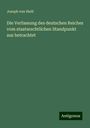 Joseph Von Held: Die Verfassung des deutschen Reiches vom staatsrechtlichen Standpunkt aus betrachtet, Buch