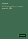 Ernst Martin: Die Zerstörung Breisachs durch die Franzosen, 1793, Buch