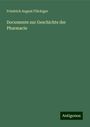 Friedrich August Flückiger: Documente zur Geschichte der Pharmacie, Buch