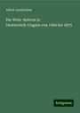 Alfred Jurnitschek: Die Wehr-Reform in Oesterreich-Ungarn von 1866 bis 1875, Buch