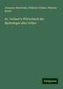 Johannes Minckwitz: Dr. Vollmer's Wörterbuch der Mythologie aller Völker, Buch