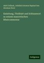 Adolf Jellinek: Einleitung, Titelblatt und Schlusswort zu seinem masoretischen Bibelcommentar, Buch