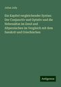 Julius Jolly: Ein Kapitel vergleichender Syntax: Der Conjunctiv und Optativ und die Nebensätze im Zend und Altpersischen im Vergleich mit dem Sanskrit und Griechischen, Buch