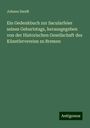 Johann Smidt: Ein Gedenkbuch zur Sacularfeier seines Geburtstags, herausgegeben von der Historischen Gesellschaft des Künstlervereins zu Bremen, Buch