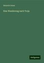 Heinrich Gelzer: Eine Wanderung nach Troja, Buch