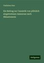 Vladislaus Stan: Ein Beitrag zur Casuistik von plötzlich eingetretenen Amaurose nach Hämatemesis, Buch