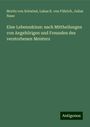 Moritz Von Schwind: Eine Lebensskizze: nach Mittheilungen von Angehörigen und Freunden des verstorbenen Meisters, Buch