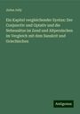 Julius Jolly: Ein Kapitel vergleichender Syntax: Der Conjunctiv und Optativ und die Nebensätze im Zend und Altpersischen im Vergleich mit dem Sanskrit und Griechischen, Buch