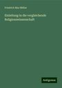 Friedrich Max Müller: Einleitung in die vergleichende Religionswissenschaft, Buch