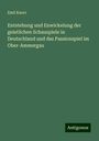 Emil Knorr: Entstehung und Enwickelung der geistlichen Schauspiele in Deutschland und das Passionspiel im Ober-Ammergau, Buch