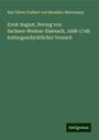 Karl Oliver Freiherr von Beaulieu-Marconnay: Ernst August, Herzog von Sachsen-Weimar-Eisenach, 1688-1748; kulturgeschichtlicher Versuch, Buch