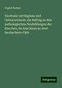 August Kempa: Exostosis cartilaginea und Osteocarcinom: ein Beitrag zu den pathologischen Neubildungen der Knochen, im Anschluss an zwei beobachtete Fälle, Buch