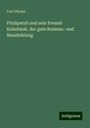 Carl Glocke: Fitzliputzli und sein Freund Kokelmok, der gute Rosinen- und Mandelkönig, Buch