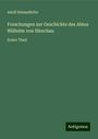 Adolf Helmsdörfer: Forschungen zur Geschichte des Abtes Wilhelm von Hirschau, Buch