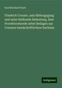 Karl Bernhard Stark: Friedrich Creuzer, sein Bildungsgang und seine bleibende Bedeutung. Eine Prorektoratsrede nebst Beilagen aus Creuzers handschriftlichem Nachlass, Buch