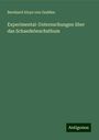 Bernhard Aloys Von Gudden: Experimental-Untersuchungen über das Schaedelwachsthum, Buch