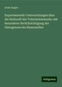 Ernst Ziegler: Experimentelle Untersuchungen über die Herkunft der Tuberkelelemente: mit besonderer Berücksichtigung der Histogenese der Riesenzellen, Buch