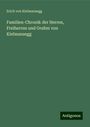 Erich von Kielmansegg: Familien-Chronik der Herren, Freiherren und Grafen von Kielmansegg, Buch