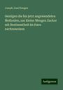 Joseph Josef Seegen: Genügen die bis jetzt angewendeten Methoden, um kleine Mengen Zucker mit Bestimmtheit im Harn nachzuweisen, Buch