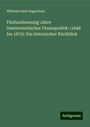 Wilhelm Emil Angerstein: Fünfundzwanzig Jahre Oesterreichischer Finanzpolitik: (1848 bis 1873): Ein historischer Rückblick, Buch