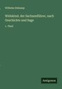 Wilhelm Diekamp: Widukind, der Sachsenführer, nach Geschichte und Sage, Buch