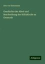 Otto Von Heinemann: Geschichte der Abtei und Beschreibung der Stiftskirche zu Gernrode, Buch