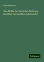 Wilhelm Scherer: Geschichte der deutschen Dichtung im elften und zwölften Jahrhundert, Buch