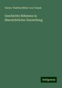 Václav Vladivoj Ritter von Tomek: Geschichte Böhmens in übersichtlicher Darstellung, Buch