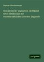 Stephan Gätschenberger: Geschichte der englischen Dichtkunst nebst einer Skizze der wissenschaftlichen Literatur England's, Buch