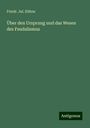 Friedr. Jul. Kühns: Über den Ursprung und das Wesen des Feudalismus, Buch