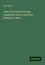 Aug. Müller: Ueber die erste Entstehung organischer Wesen und deren Spaltung in Arten, Buch