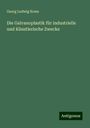 Georg Ludwig Kress: Die Galvanoplastik für industrielle und Künstlerische Zwecke, Buch